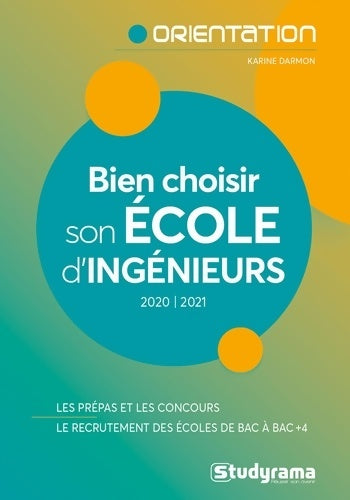 Livrenpoche : Bien choisir son école d'ingénieurs 2020/2021 - Karine Darmon - Livre