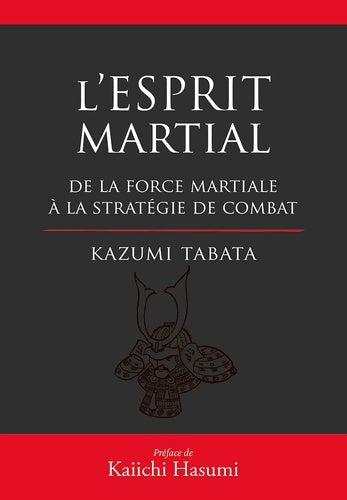 Livrenpoche : L'esprit martial de la force mentale à la stratégie du combat - Kazumi Tabata - Livre