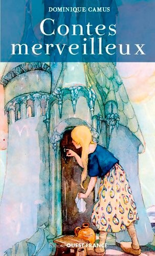 Livrenpoche : Contes merveilleux - Dominique Camus - Livre