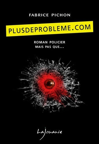 Livrenpoche : Plusdeprobleme. Com - Fabrice Pichon - Livre