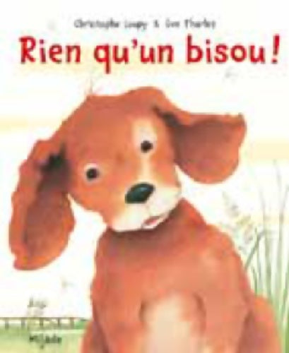 Livrenpoche : Rien qu'un bisou ! - Christophe Loupy - Livre