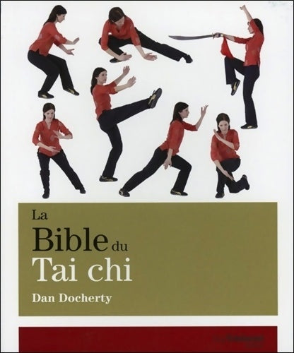 Livrenpoche : La Bible du Tai chi - Dan Docherty - Livre