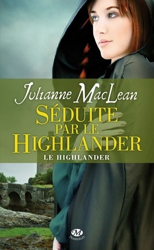 Livrenpoche : Le Highlander Tome III : Séduite par le Highlander - Julianne Maclean - Livre