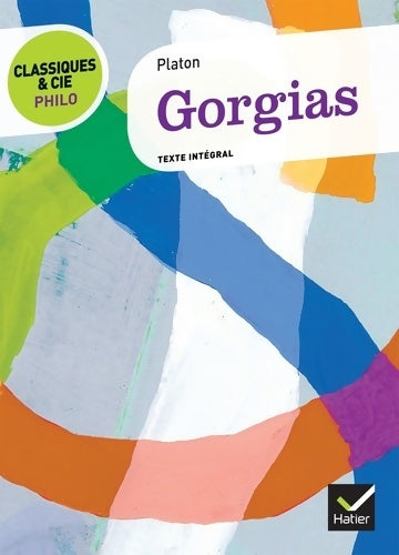 Livrenpoche : Classiques & Cie Philo - Gorgias - Platon - Livre
