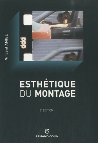 Livrenpoche : Esthétique du montage - Vincent Amiel - Livre