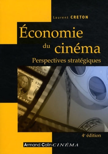 Livrenpoche : économie du Cinéma : Perspectives stratégiques - Laurent Creton - Livre