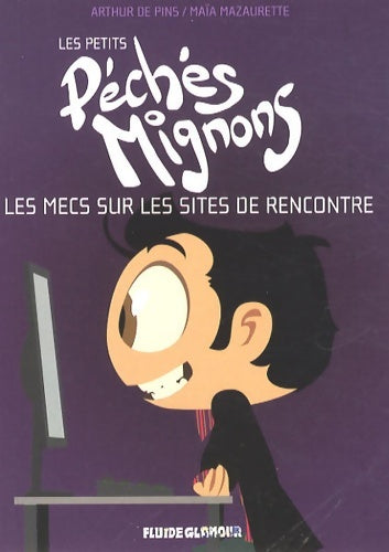 Livrenpoche : Les mecs sur les sites de rencontre : Les petits péchés mignons - Arthur De Pins - Livre