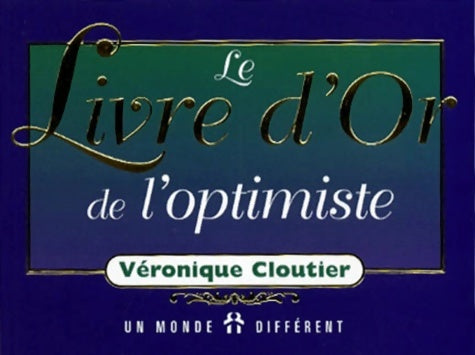 Livrenpoche : Le livre d'or de l'optimiste - Véronique Cloutier - Livre