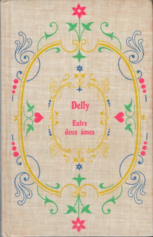 Livrenpoche : Entre deux âmes - Delly - Livre
