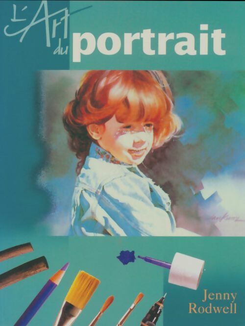 Livrenpoche : L'art du portrait - Jenny Rodwell - Livre