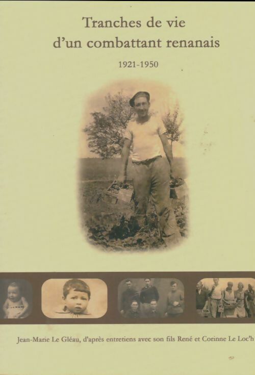 Livrenpoche : Tranches de vie d'un combattant renanais 1921-1950 - Jean-Marie Le Gléau - Livre