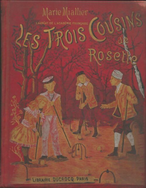 Livrenpoche : Les trois cousins de Rosette - Marie Miallier - Livre