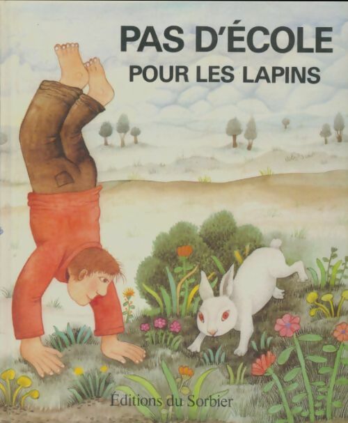 Livrenpoche : Pas d'école pour les lapins - Marino Zurl - Livre