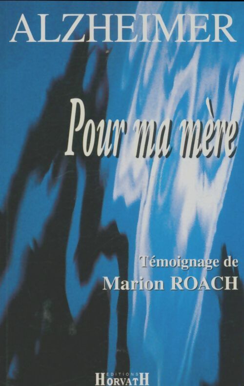Livrenpoche : Alzheimer : Pour ma mère - Marion Roach - Livre