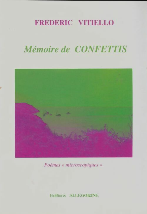 Livrenpoche : Mémoire de confettis - Frédéric Vitiello - Livre