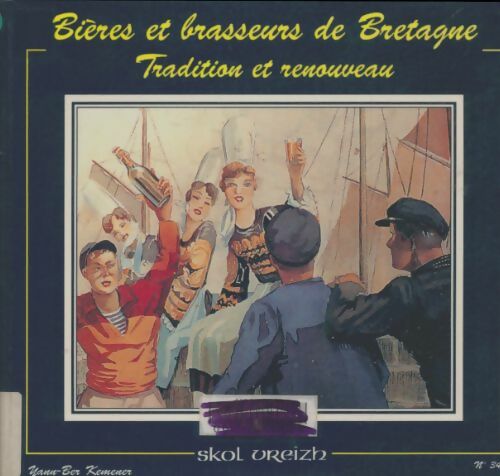 Livrenpoche : Bières et brasseurs de Bretagne : Tradition et renouveau - Yann-Ber Kemener - Livre