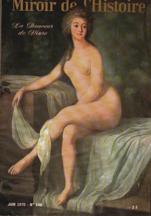 Livrenpoche : Miroir de l'Histoire n°246 : La douceur de vivre - Collectif - Livre