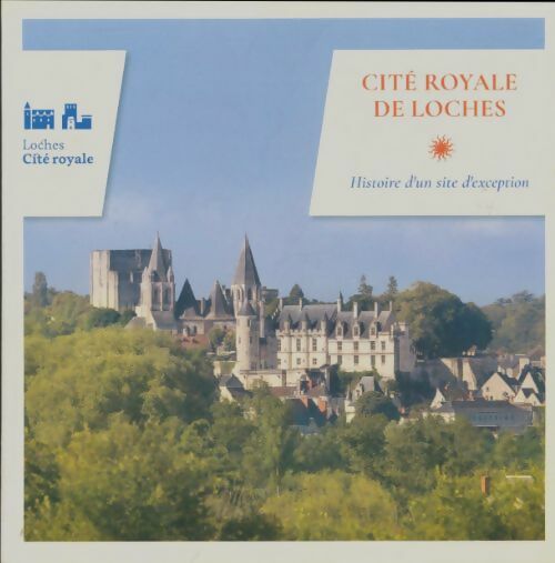 Livrenpoche : Cité royale de Loches - Collectif - Livre