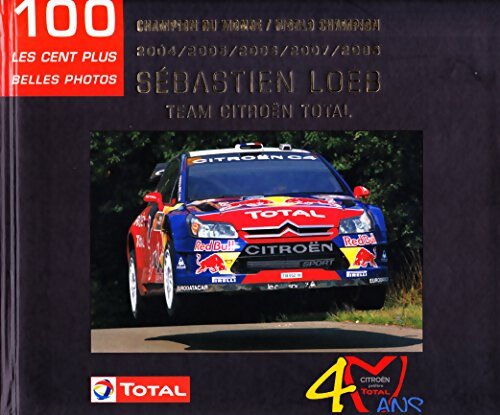 Livrenpoche : Sébastien Loeb les 100 plus belles photos - Eric Vargiolu - Livre