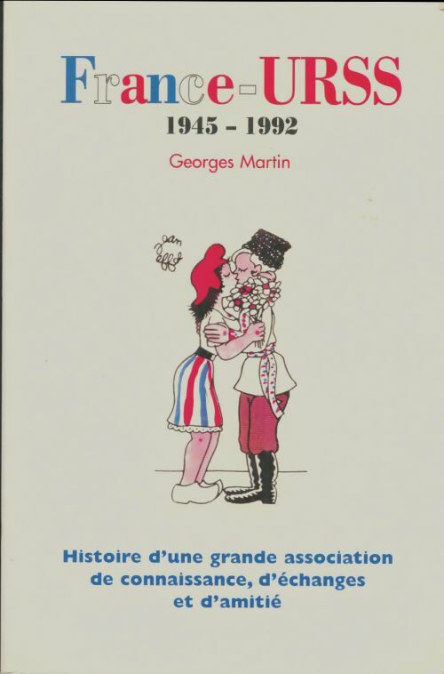 Livrenpoche : France-URSS 1945-1992 - Georges Martin - Livre