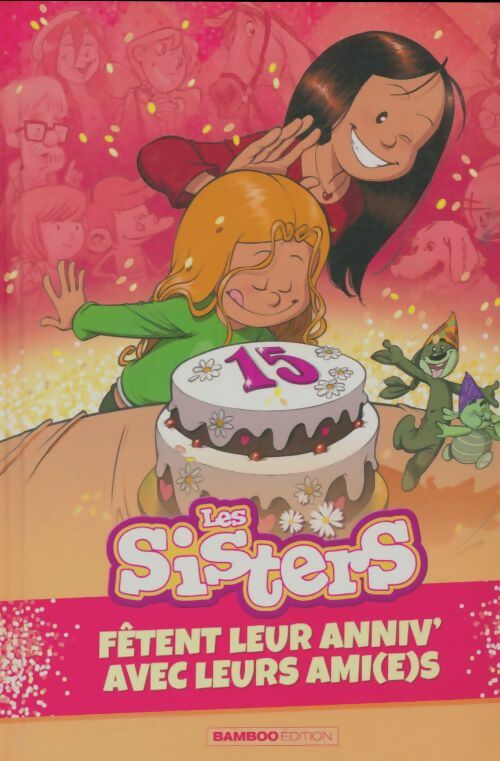 Livrenpoche : Les Sisters fêtent leur anniv' avec leurs ami(e)s - Cazenove - Livre