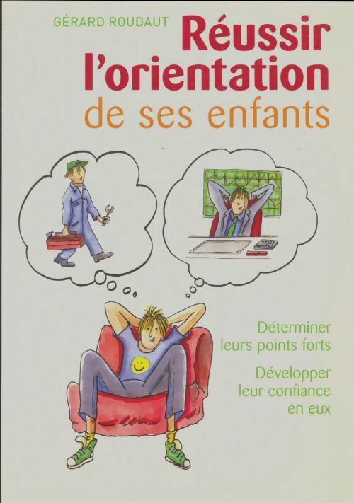 Livrenpoche : Réussir l'orientation de ses enfants - Gérard Roudaut - Livre