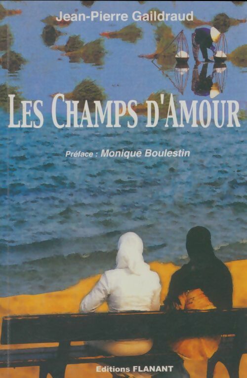 Livrenpoche : Les champs d'amour - Jean-Pierre Gaildraud - Livre