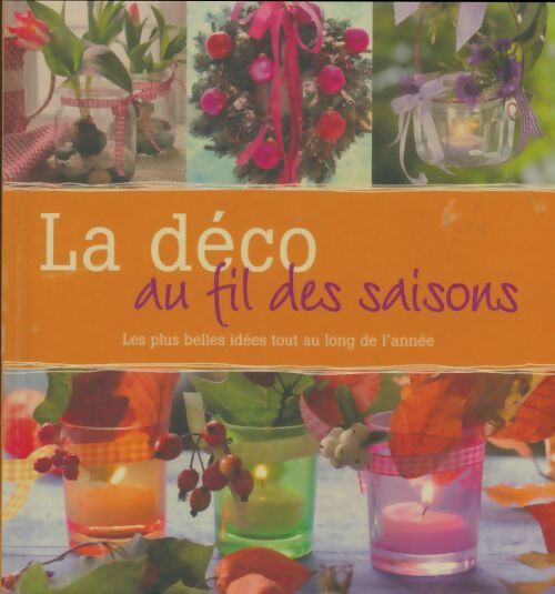 Livrenpoche : La déco au fil des saisons - Xxx - Livre