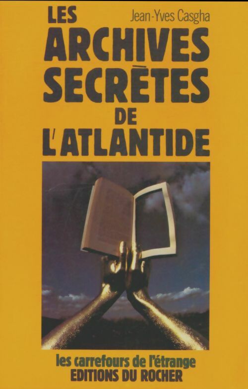 Livrenpoche : Les archives secrètes de l'Atlantide - Jean-Yves Casgha - Livre
