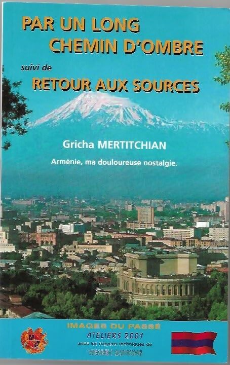Livrenpoche : Par un long chemin d'ombre / Retour aux sources - Gricha Mertitchian - Livre