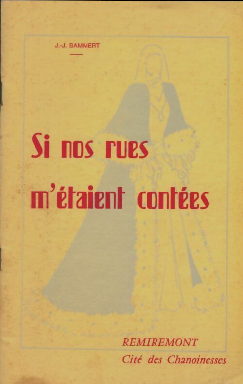 Livrenpoche : Si nos rues m'étaient conté - J.J Bammert - Livre
