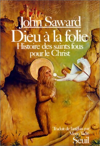Livrenpoche : Dieu à la folie : Histoire des saints fous pour le Christ - John Saward - Livre