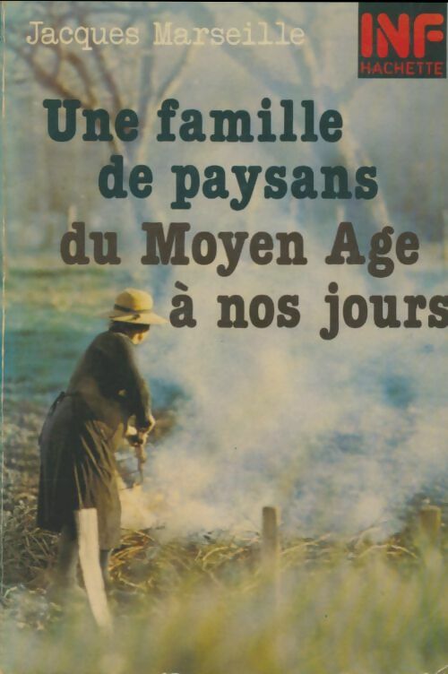 Livrenpoche : Une famille de paysans du Moyen-Age à nos jours - Jacques Marseille - Livre