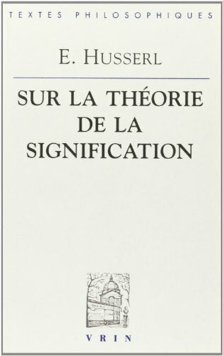 Livrenpoche : Sur la théorie de la signification - Edmund Husserl - Livre