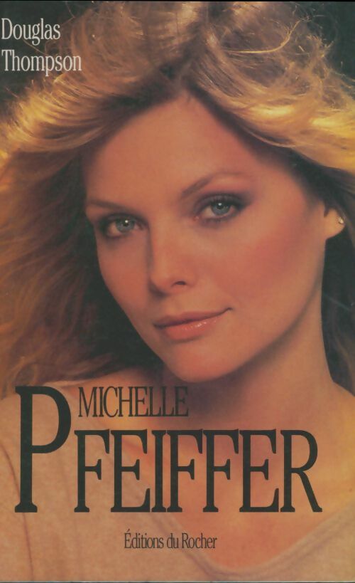 Livrenpoche : Michelle Pfeiffer - Douglas Thompson - Livre