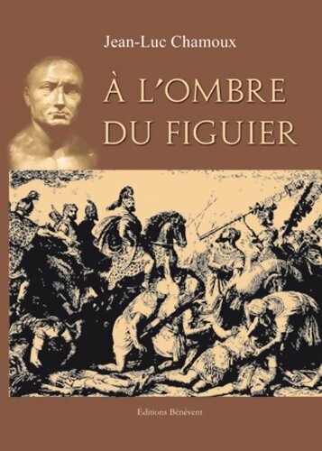 Livrenpoche : A l'ombre du figuier - Jean-Luc Chamoux - Livre