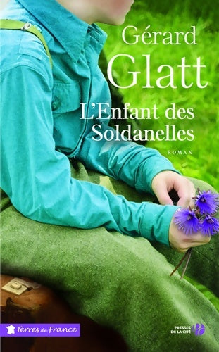 Livrenpoche : L'enfant des Soldanelles - Gérard Glatt - Livre