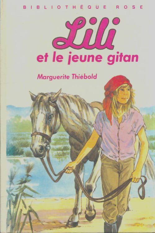 Livrenpoche : Lili et le jeune gitan - Marguerite Thiébold - Livre