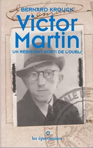 Livrenpoche : Victor Martin un résistant sorti de l'oubli - Bernard Krougk - Livre