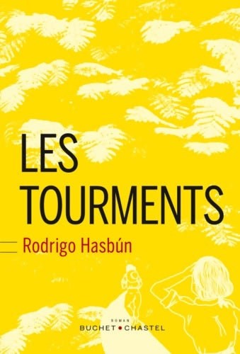 Livrenpoche : Les tourments - Rodrigo Hasbun - Livre