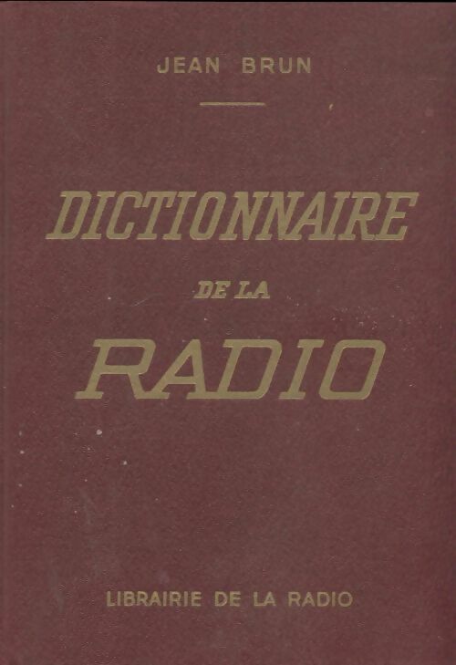 Livrenpoche : Dictionnaire de la radio - Jean Brun - Livre