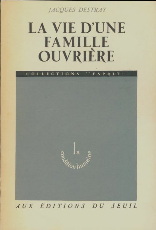 Livrenpoche : La vie d'une famille ouvrière - Jacques Destray - Livre