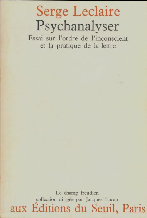 Livrenpoche : Psychanalyser - Serge Leclaire - Livre