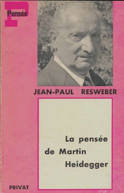 Livrenpoche : La pensée de Martin Heidegger - Jean-Paul Resweber - Livre