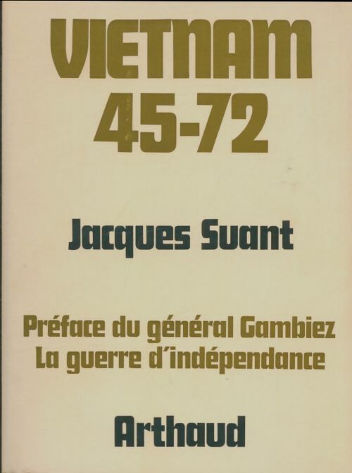 Livrenpoche : Vietnam 45-72 - Jacques Suant - Livre