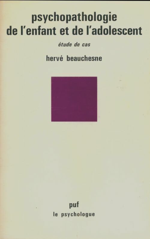 Livrenpoche : Psychopathologie de l'enfant et de l'adolescent - Hervé Beauchesne - Livre