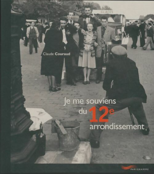 Livrenpoche : Je me souviens du 12e arrondissement - Claude Couraud - Livre