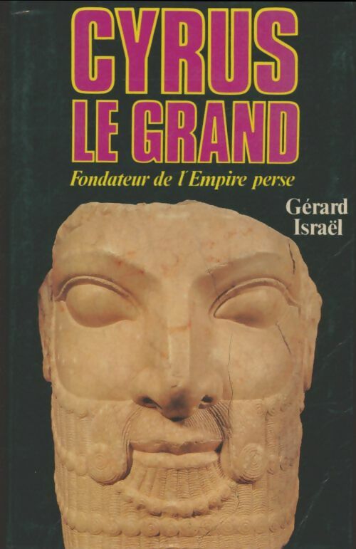 Livrenpoche : Cyrus le grand - Gérard Israël - Livre