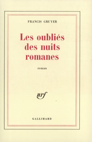 Livrenpoche : Les oubliés des nuits romanes - Francis Gruyer - Livre