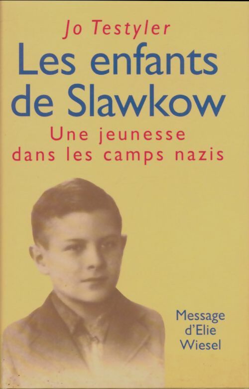 Livrenpoche : Les enfants de slawkow : Une jeunesse dans les camps nazis - Jo Testyler - Livre